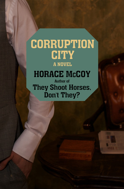 Corruption City, Horace McCoy