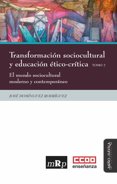 Transformación sociocultural y educación ético-crítica. Tomo 2, José Gabriel Rodríguez