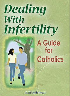 Dealing With Infertility, Julie Kelemen