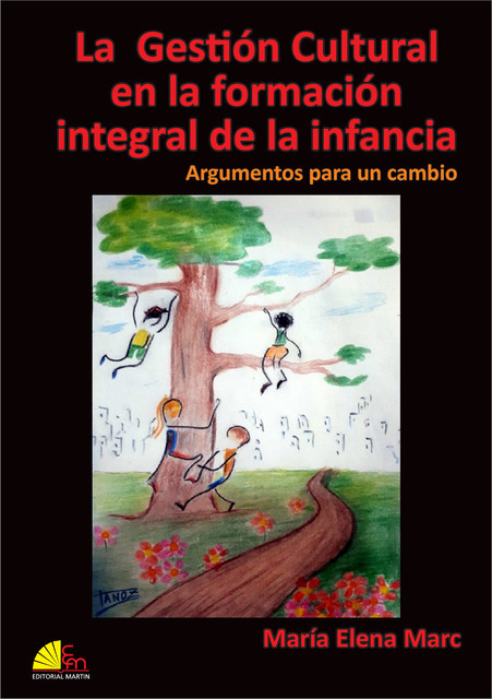 La Gestión Cultural en la formación integral de la infancia, María Elena Marc