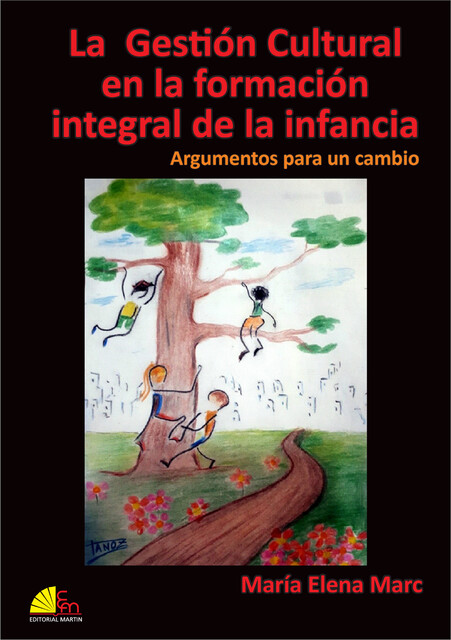 La Gestión Cultural en la formación integral de la infancia, María Elena Marc
