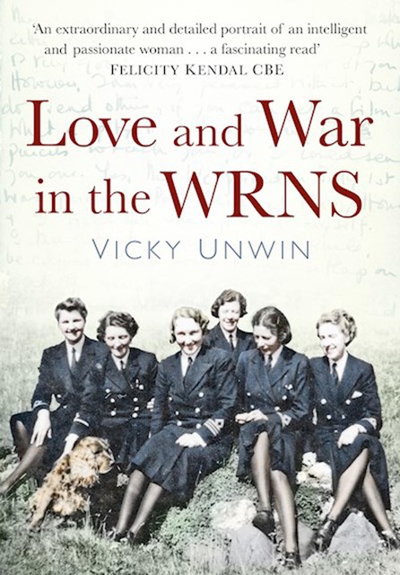 Love and War in the WRNS, Vicky Unwin