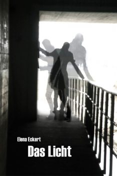Das Licht, Elena Eckert