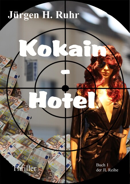 Kokain – Hotel, Jürgen Ruhr