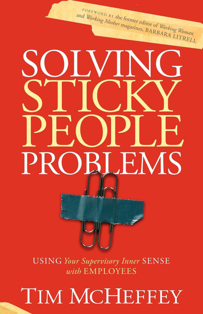Solving Sticky People Problems, Tim McHeffey