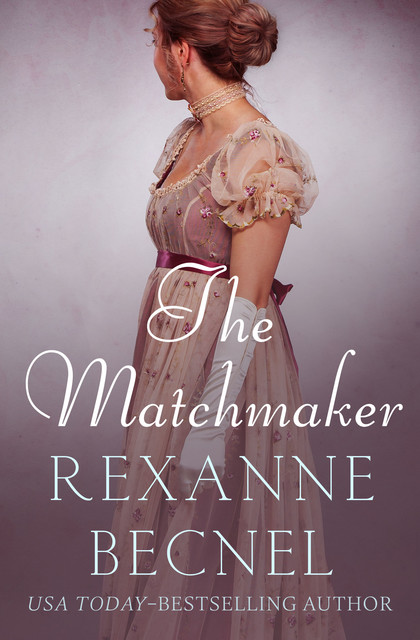 The Matchmaker, Rexanne Becnel