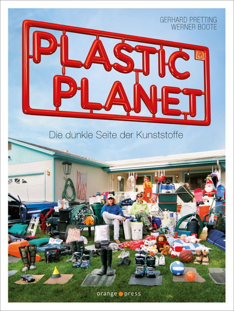 Plastic Planet, Gerhard Pretting, Werner Boote