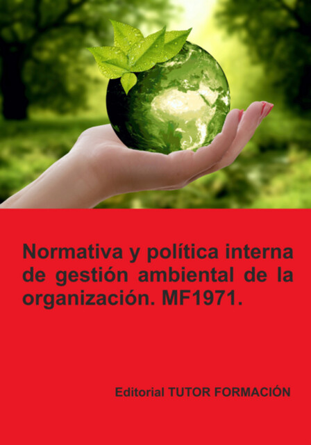 Normativa Y Política Interna De Gestión Ambiental De La Organización. Mf1971, Lucía Fernández