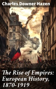 The Rise of Empires, Charles Hazen