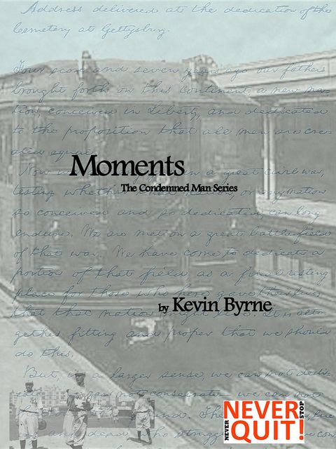 Moments, Kevin Byrne