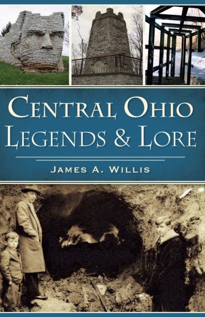 Central Ohio Legends & Lore, James Willis