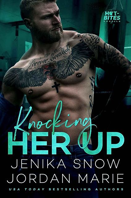 Knocking Her Up: Hot-Bites Novella, Marie, Jordan, Jenika, Snow