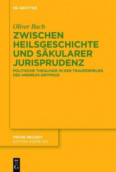 Zwischen Heilsgeschichte und säkularer Jurisprudenz, Oliver Bach