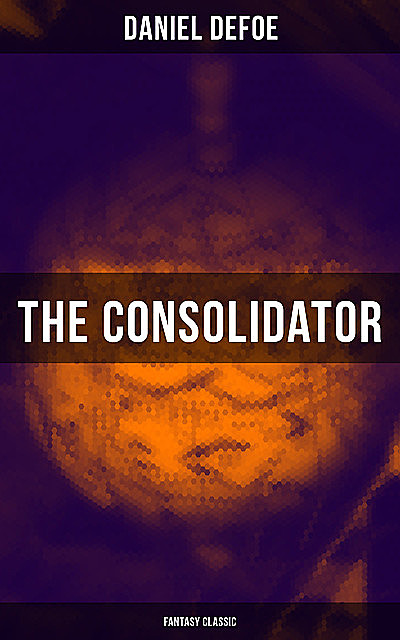 The Consolidator (Fantasy Classic), Daniel Defoe
