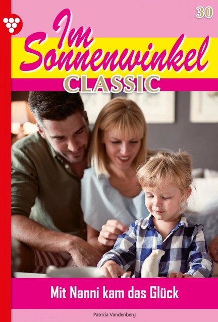 Im Sonnenwinkel Classic 30 – Familienroman, Patricia Vandenberg