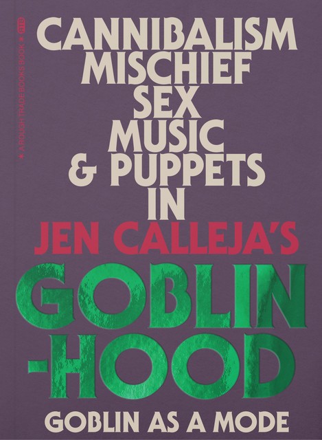 Goblinhood, Jen Calleja