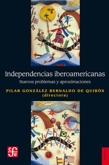 Independencias iberoamericanas, Pilar González Bernaldo de Quirós