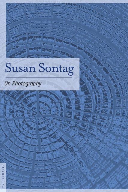 On Photography, Susan Sontag