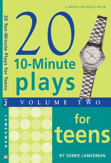 10-Minute Plays for Teens, Volume II, Debbie Lamedman