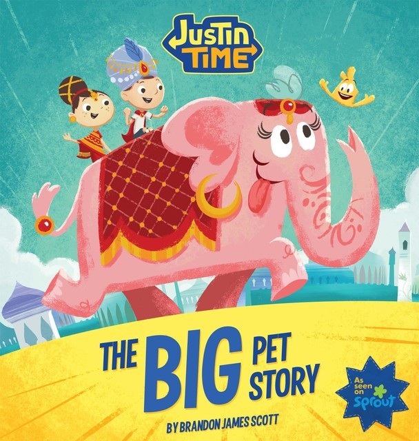 Justin Time: The Big Pet Story, Brandon James Scott