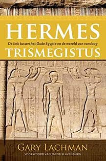 Hermes Trismegistus, Gary Lachman