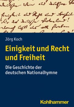 Einigkeit und Recht und Freiheit, Jörg Koch