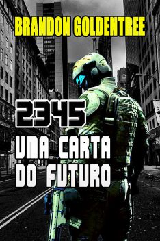 2345: Uma Carta do Futuro, Brandon Goldentree