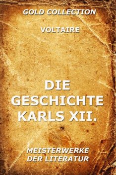 Die Geschichte Karls XII., König von Schweden, Voltaire