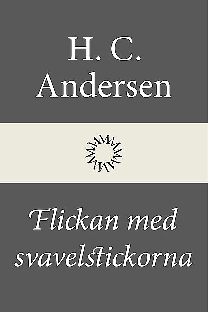 Flickan med svavelstickorna, Hans Christian Andersen
