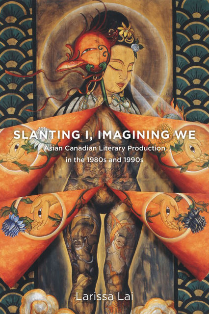 Slanting I, Imagining We, Larissa Lai