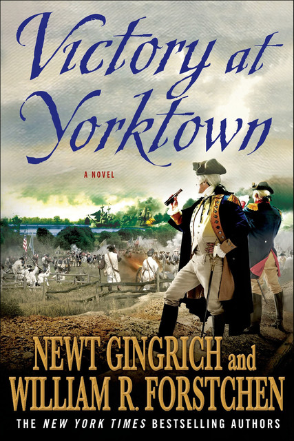 Victory at Yorktown, William Forstchen, Newt Gingrich