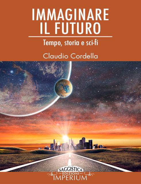 Immaginare il futuro. Tempo, storia e sci-fi, Claudio Cordella