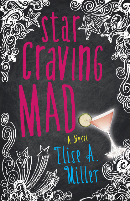 Star Craving Mad, Elise Miller