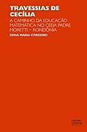 Travessias de Cecília: a caminho da educação matemática no Ceeja Padre Moretti (Rondônia), Edna Maria Cordeiro