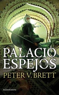 El Palacio De Los Espejos, Peter V. Brett