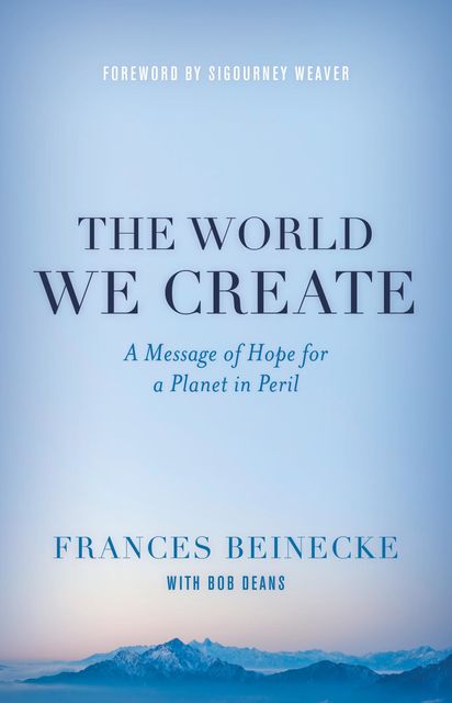 The World We Create, Frances Beinecke