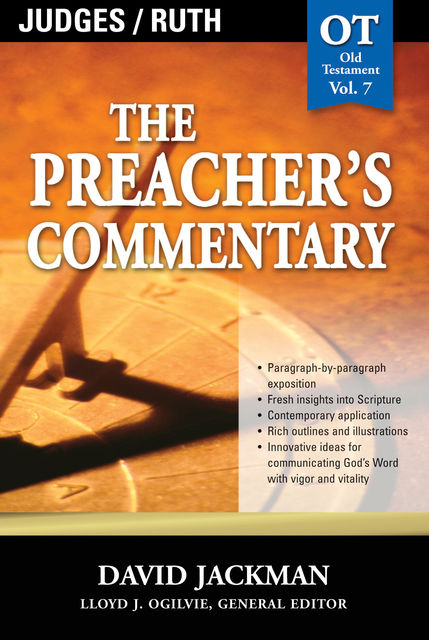 The Preacher's Commentary - Vol. 07: Judges / Ruth, David Jackman