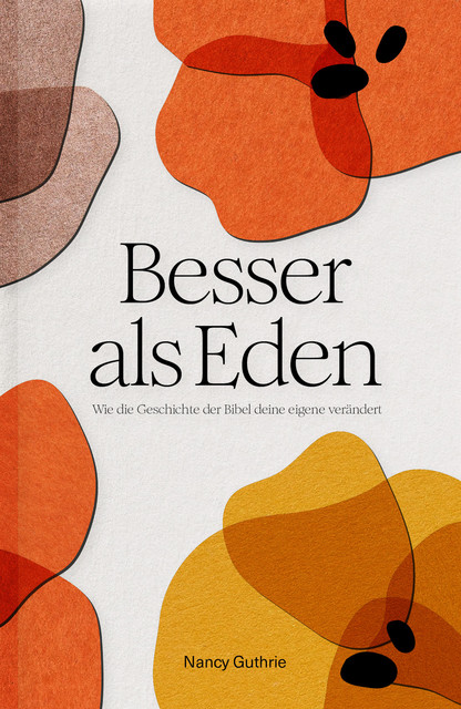 Besser als Eden, Nancy Guthrie