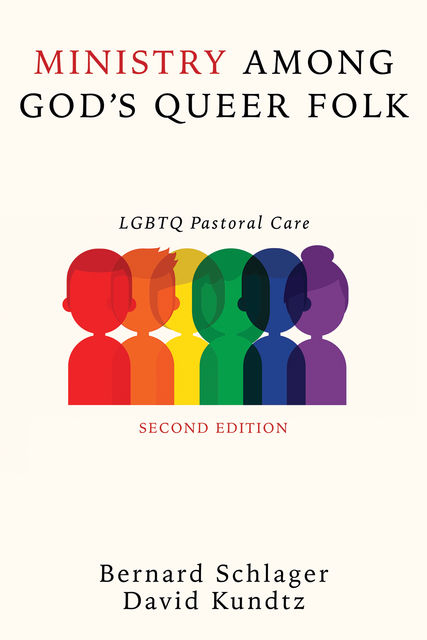 Ministry Among God’s Queer Folk, Second Edition, David Kundtz, Bernard Schlager