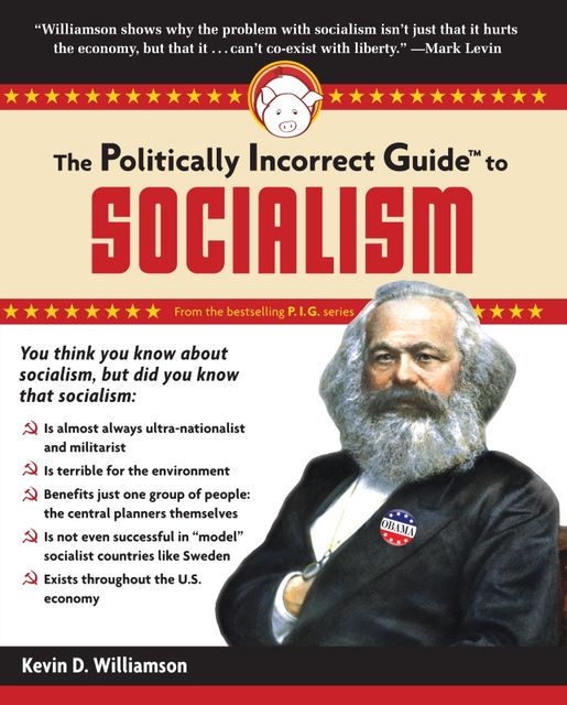The Politically Incorrect Guide to Socialism, Kevin Williamson