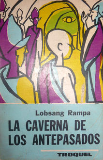 La Caverna De Los Antepasados, T. Lobsang Rampa