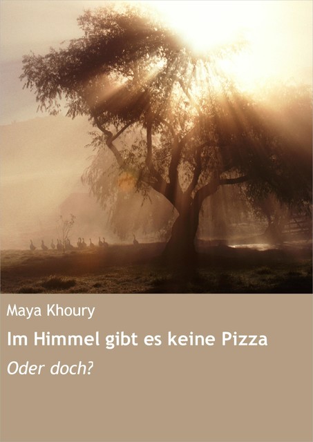 Im Himmel gibt es keine Pizza, Maya Khoury