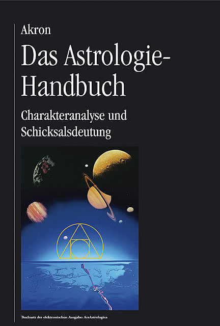 Das Astrologie-Handbuch, Akron Frey