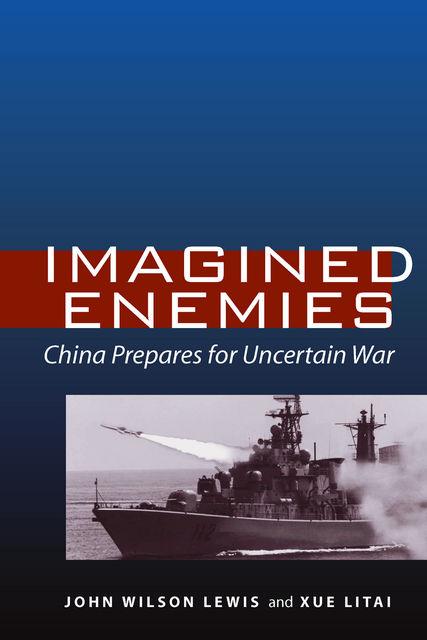 Imagined Enemies, John Lewis, Litai Xue