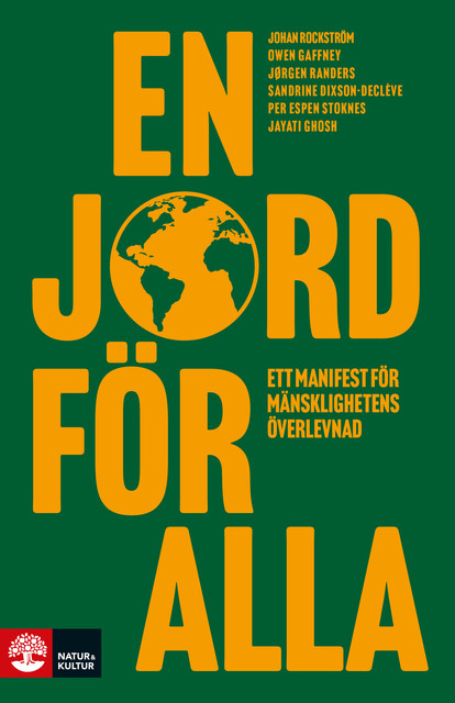 En jord för alla, Jayati Ghosh, Johan Rockström, Jorgen Randers, Owen Gaffney, Per Espen Stoknes, Sandrine Dixson-Declève