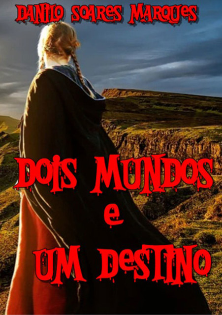 Dois Mundos E Um Destino, Danilo Soares Marques