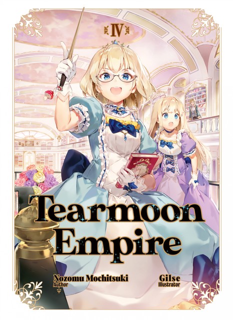 Tearmoon Empire: Volume 4, Nozomu Mochitsuki