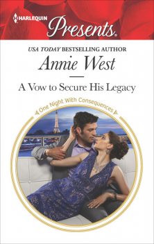 A Vow to Secure His Legacy, Annie West
