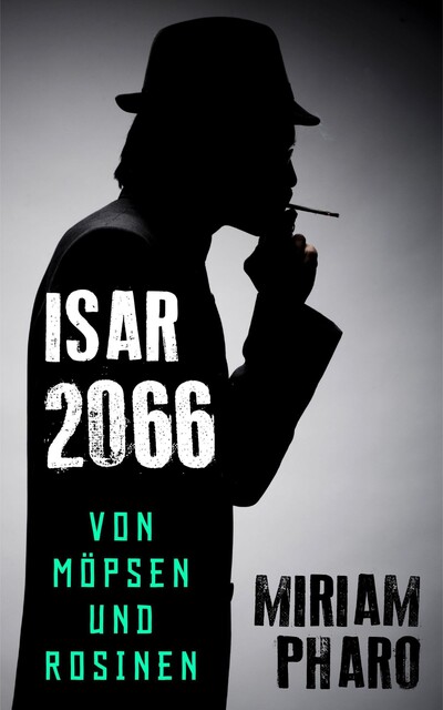 Von Möpsen und Rosinen, Miriam Pharo