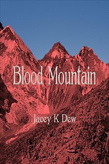 Blood Mountain, Jacey K Dew